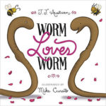 Worm Loves Worm, by J.J. Austrian and Mike Curato