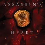 Assassin’s Heart, by Sarah Ahiers
